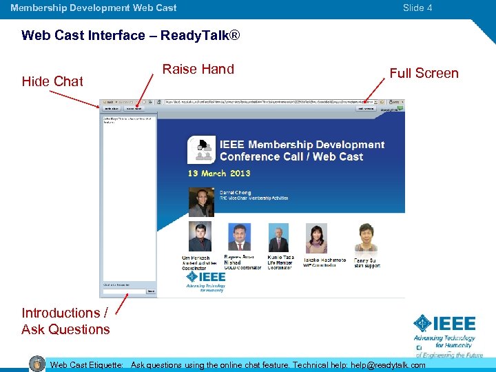 Membership Development Web Cast Slide 4 Web Cast Interface – Ready. Talk® Hide Chat