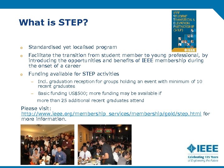 What is STEP? o Standardised yet localised program o Facilitate the transition from student