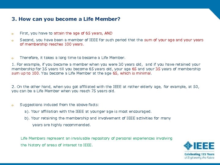3. How can you become a Life Member? o First, you have to attain
