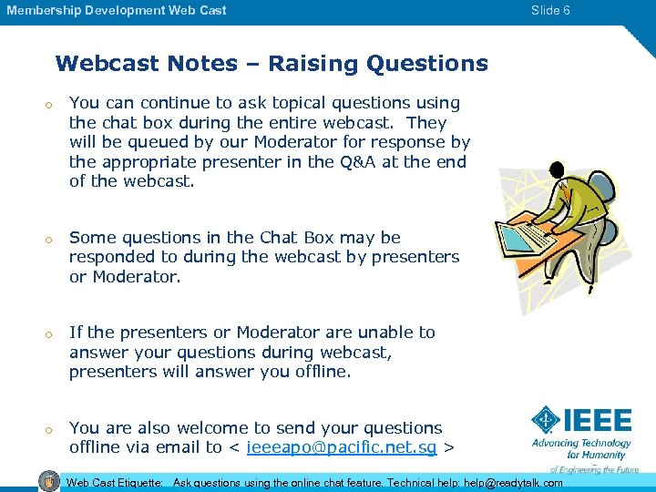 Membership Development Web Cast Slide 6 Webcast Notes – Raising Questions o You can
