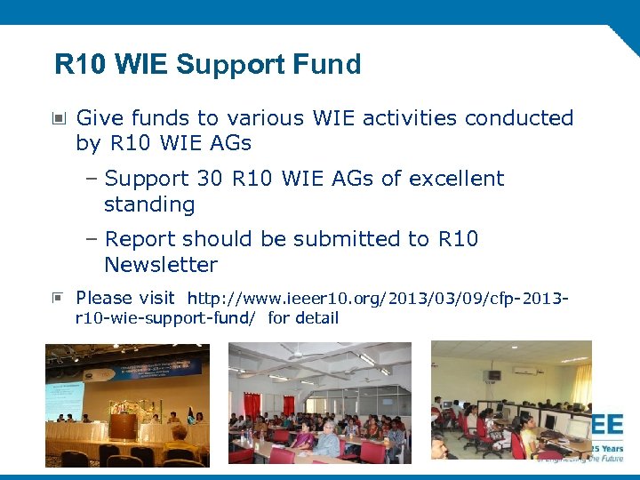 R 10 WIE Support Fund Give funds to various WIE activities conducted by R