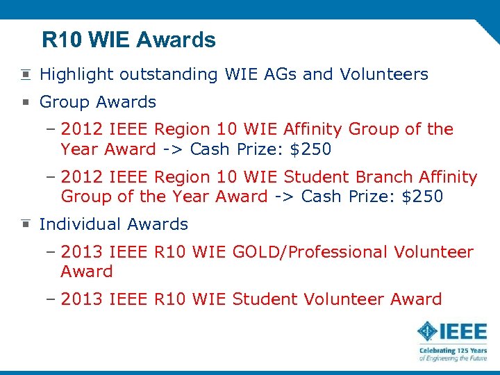 R 10 WIE Awards Highlight outstanding WIE AGs and Volunteers Group Awards – 2012
