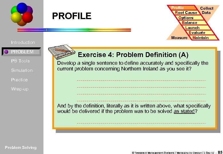 PROFILE Introduction PROBLEM PS Tools Simulation Profile Collect Root Cause Data Options Balance Launch