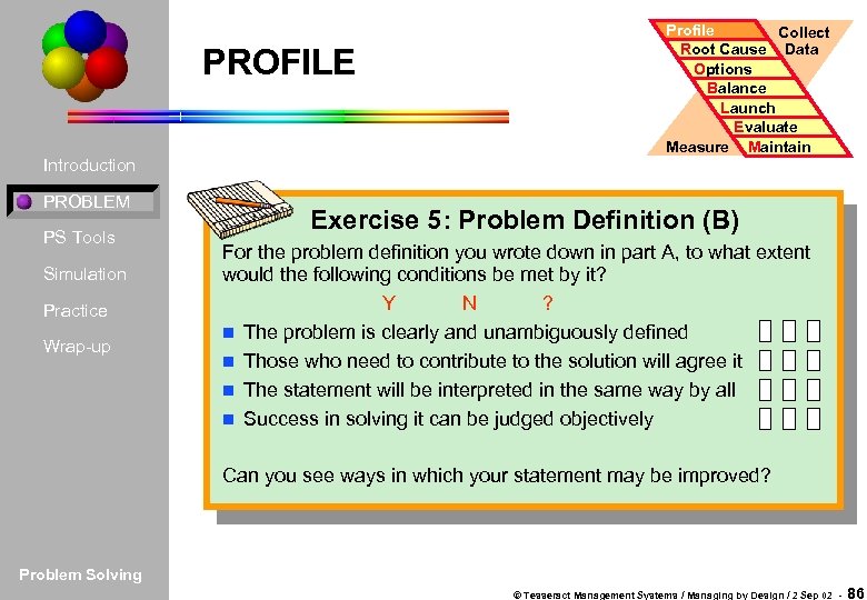 PROFILE Introduction PROBLEM PS Tools Simulation Practice Wrap-up Profile Collect Root Cause Data Options