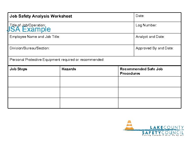 Job Safety Analysis Worksheet Date: Title of Job/Operation: Log Number: Employee Name and Job