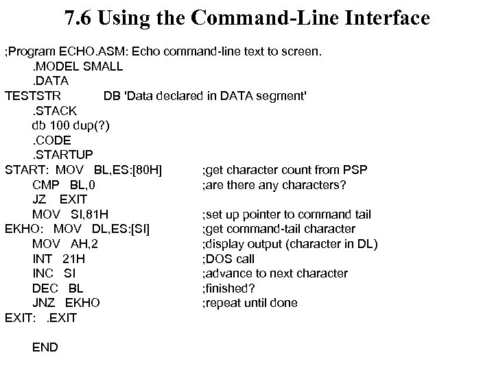7. 6 Using the Command-Line Interface ; Program ECHO. ASM: Echo command-line text to