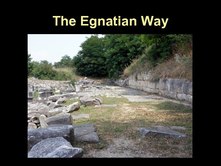 The Egnatian Way 
