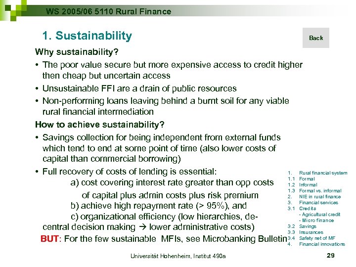 WS 2005/06 5110 Rural Finance 1. Sustainability Back Why sustainability? • The poor value