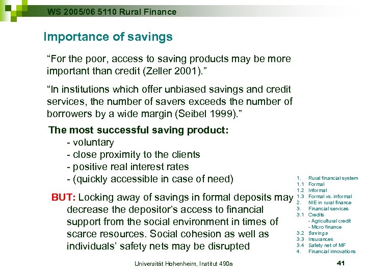WS 2005/06 5110 Rural Finance Importance of savings “For the poor, access to saving