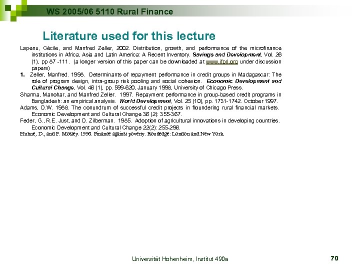 WS 2005/06 5110 Rural Finance Literature used for this lecture Lapenu, Cécile, and Manfred