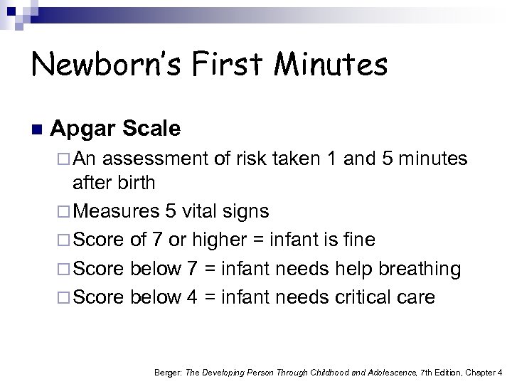 Newborn’s First Minutes n Apgar Scale ¨ An assessment of risk taken 1 and