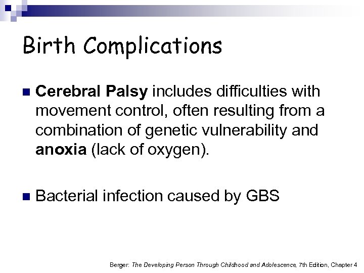 Birth Complications n Cerebral Palsy includes difficulties with movement control, often resulting from a