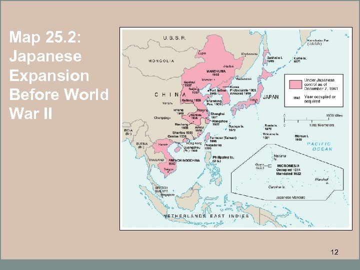 Map 25. 2: Japanese Expansion Before World War II 12 