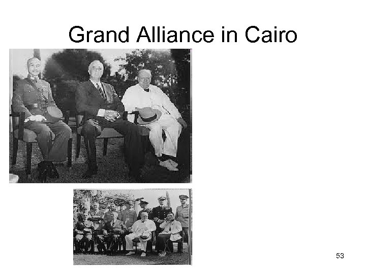 Grand Alliance in Cairo 53 