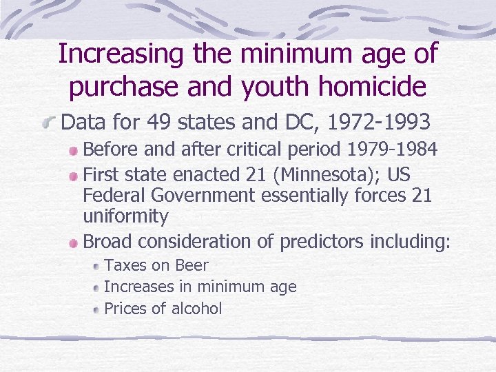 Increasing the minimum age of purchase and youth homicide Data for 49 states and