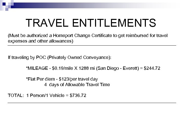 TRAVEL ENTITLEMENTS (Must be authorized a Homeport Change Certificate to get reimbursed for travel