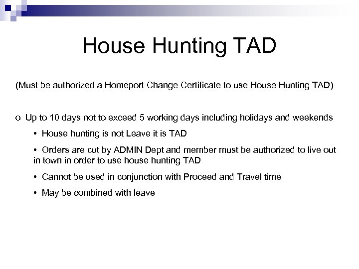 House Hunting TAD (Must be authorized a Homeport Change Certificate to use House Hunting