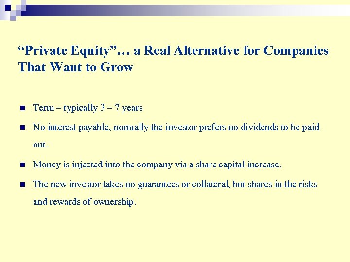 “Private Equity”… a Real Alternative for Companies That Want to Grow n Term –