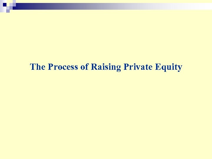 The Process of Raising Private Equity 