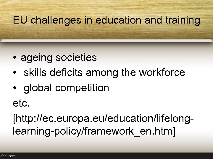 EU challenges in education and training • ageing societies • skills deficits among the