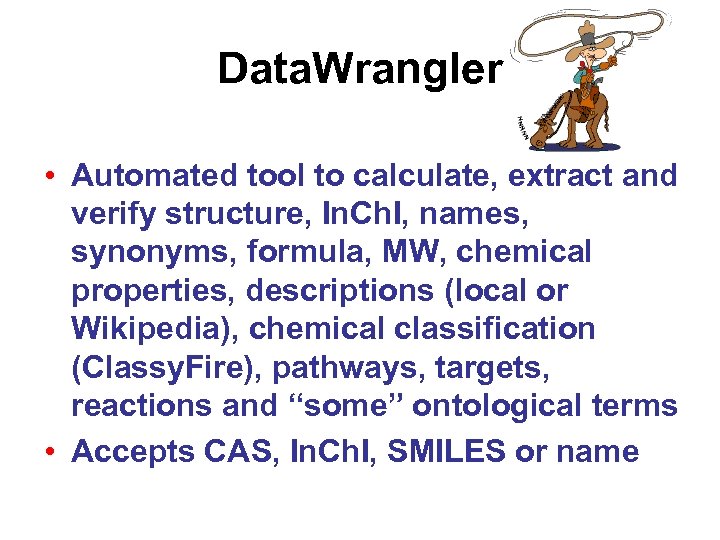 Data. Wrangler • Automated tool to calculate, extract and verify structure, In. Ch. I,