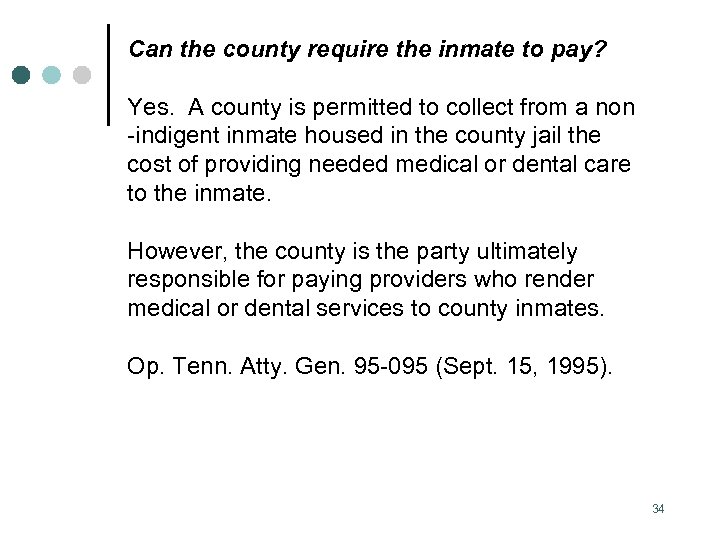 Can the county require the inmate to pay? Yes. A county is permitted to