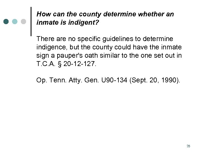 How can the county determine whether an inmate is indigent? There are no specific