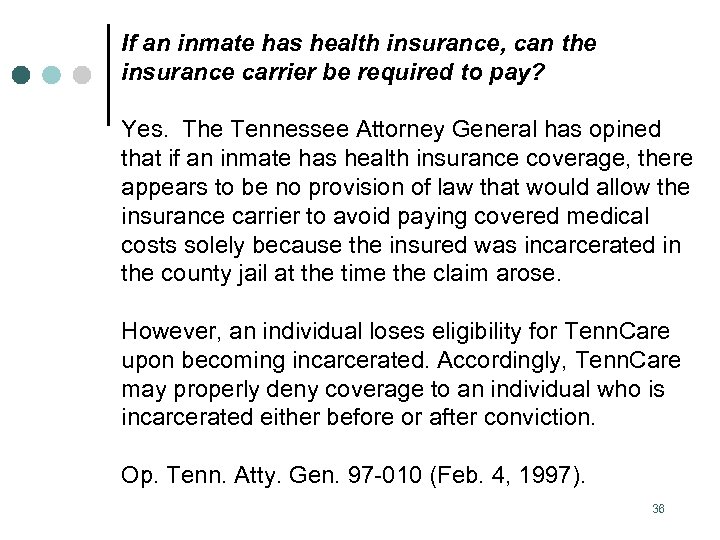 If an inmate has health insurance, can the insurance carrier be required to pay?