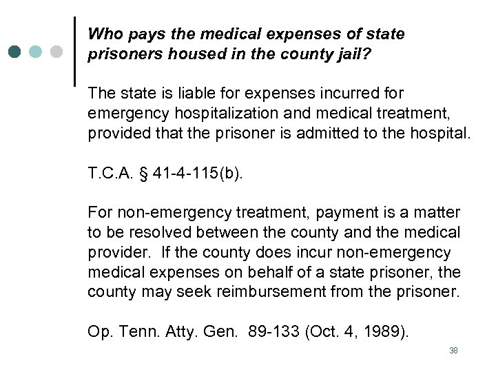 Who pays the medical expenses of state prisoners housed in the county jail? The