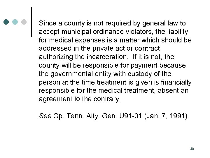 Since a county is not required by general law to accept municipal ordinance violators,