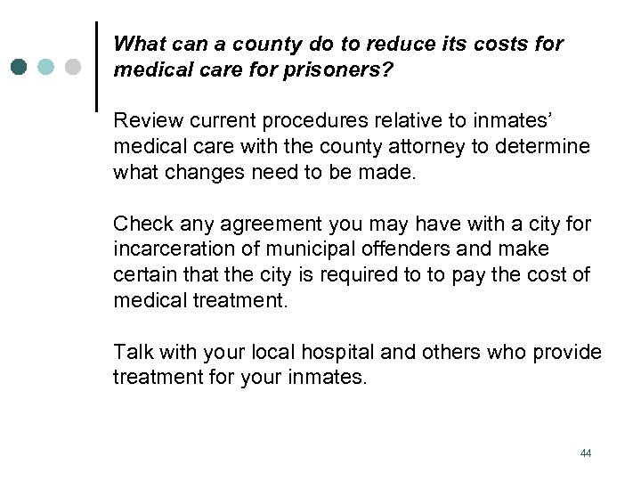 What can a county do to reduce its costs for medical care for prisoners?