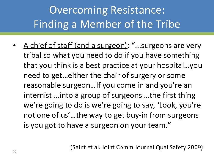 Overcoming Resistance: Finding a Member of the Tribe • A chief of staff (and