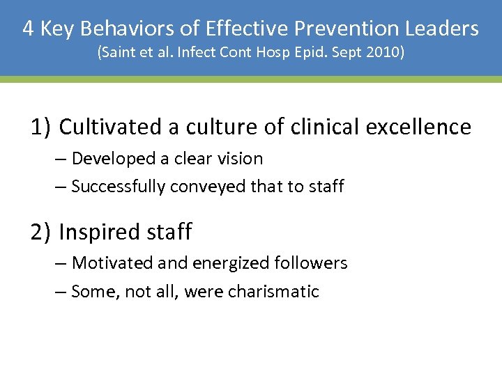 4 Key Behaviors of Effective Prevention Leaders (Saint et al. Infect Cont Hosp Epid.