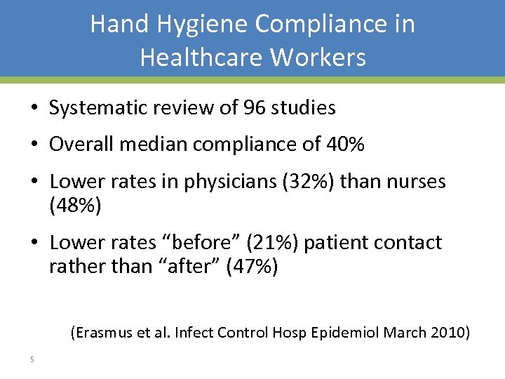 Hand Hygiene Compliance in Healthcare Workers • Systematic review of 96 studies • Overall