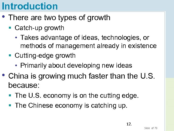 Introduction • There are two types of growth § Catch-up growth • Takes advantage