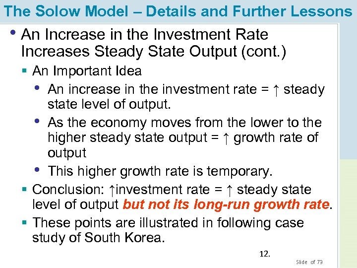 The Solow Model – Details and Further Lessons • An Increase in the Investment