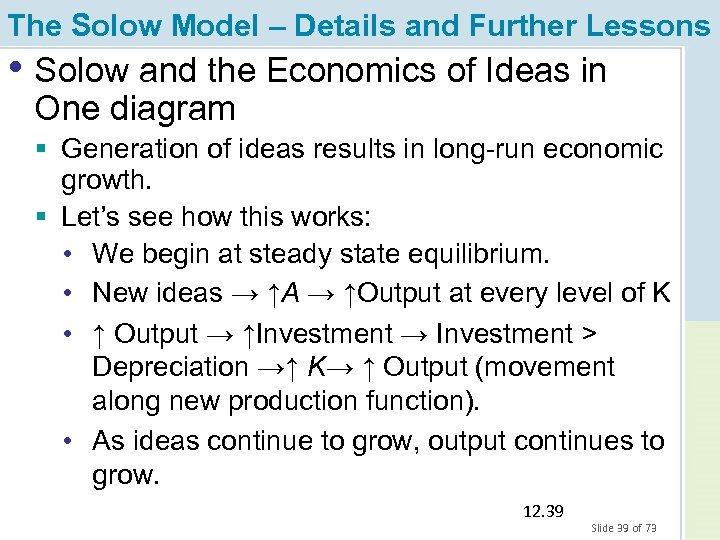 The Solow Model – Details and Further Lessons • Solow and the Economics of