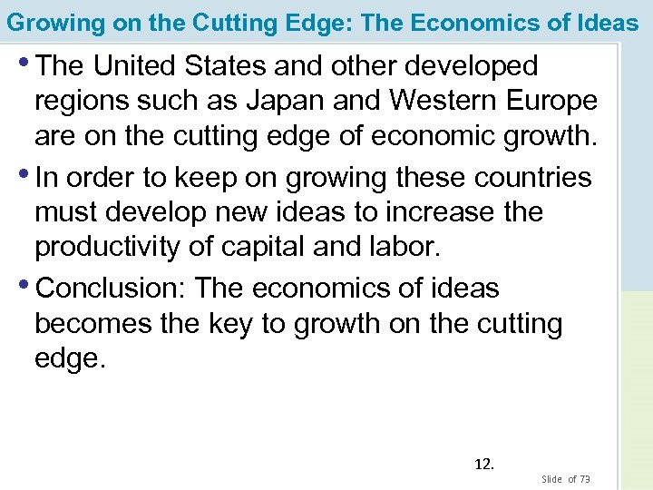 Growing on the Cutting Edge: The Economics of Ideas • The United States and