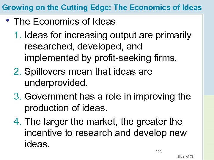 Growing on the Cutting Edge: The Economics of Ideas • The Economics of Ideas