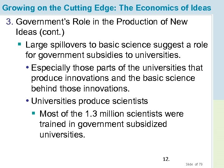 Growing on the Cutting Edge: The Economics of Ideas 3. Government’s Role in the