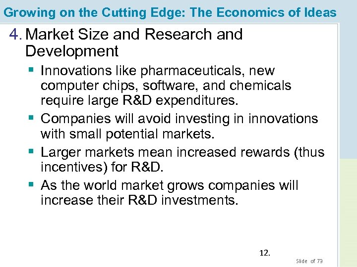 Growing on the Cutting Edge: The Economics of Ideas 4. Market Size and Research