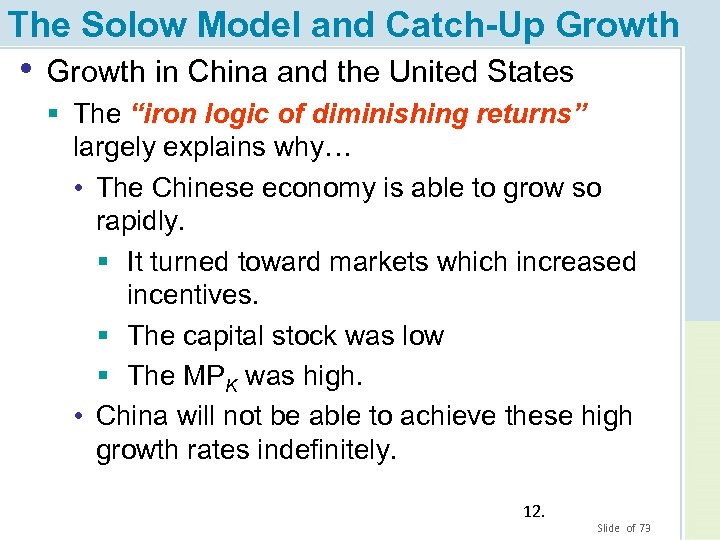 The Solow Model and Catch-Up Growth • Growth in China and the United States