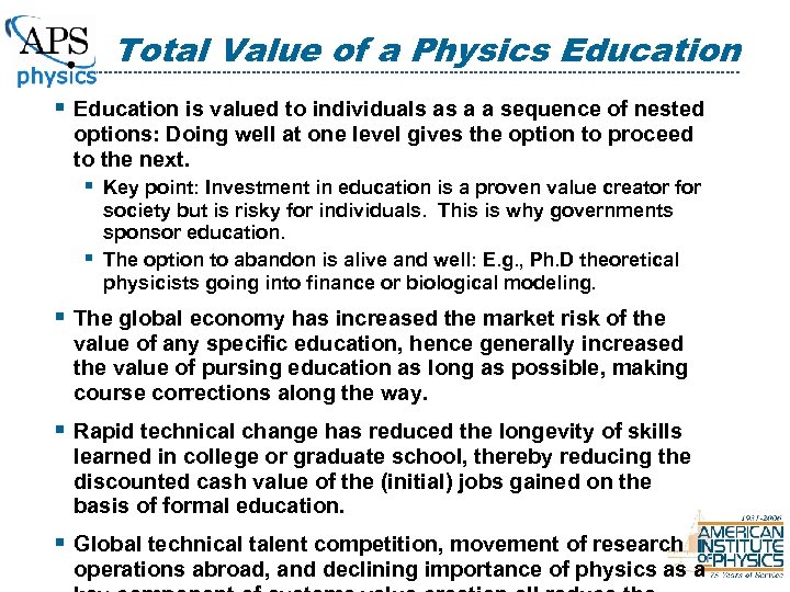 Total Value of a Physics Education § Education is valued to individuals as a