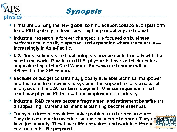 Synopsis § Firms are utilizing the new global communication/collaboration platform to do R&D globally,