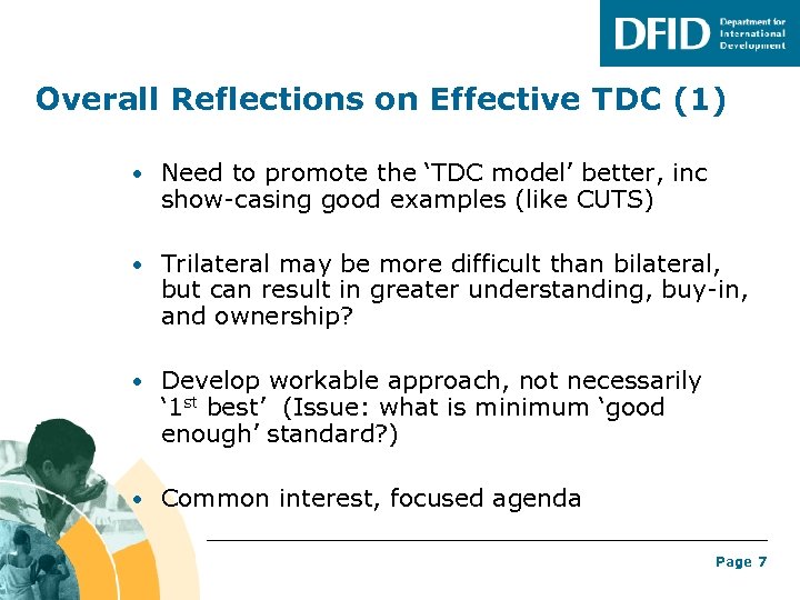 Overall Reflections on Effective TDC (1) • Need to promote the ‘TDC model’ better,