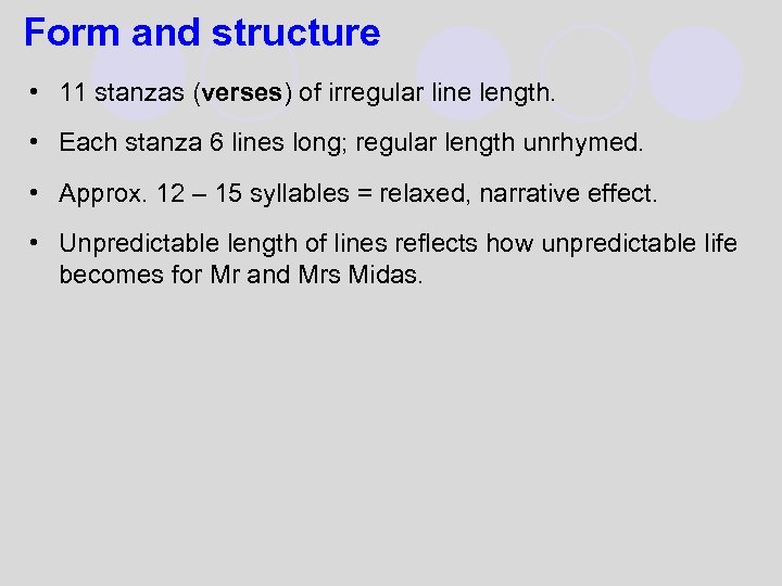 Form and structure • 11 stanzas (verses) of irregular line length. • Each stanza