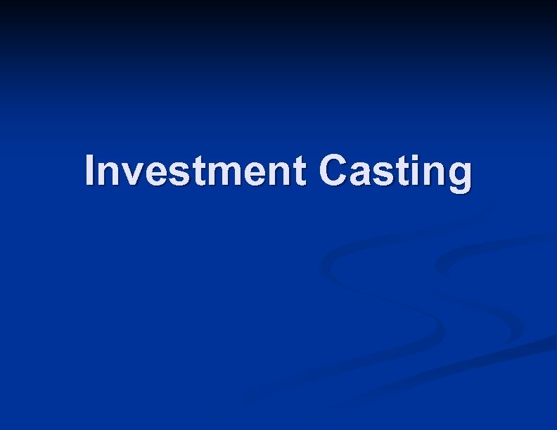 Investment Casting 