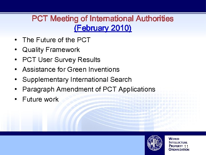 PCT Meeting of International Authorities (February 2010) • • The Future of the PCT