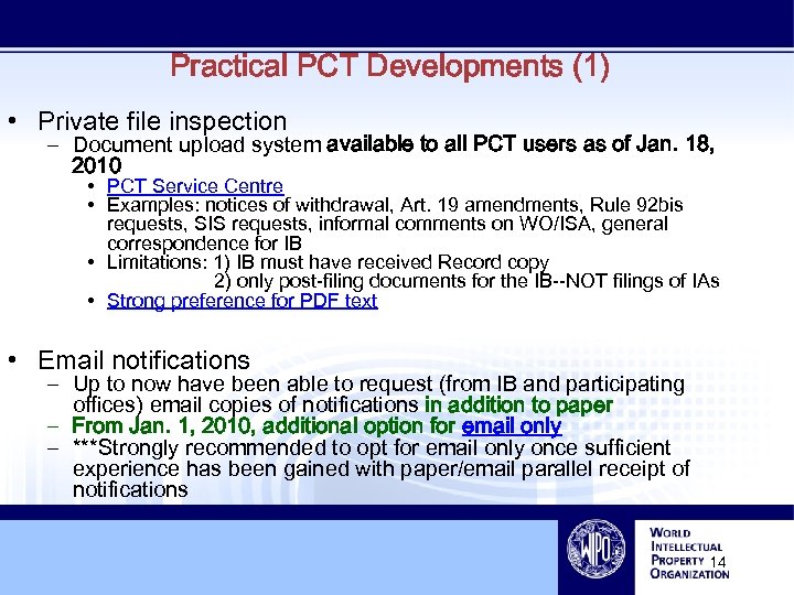 Practical PCT Developments (1) • Private file inspection – Document upload system available to
