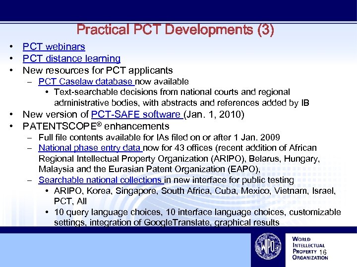 Practical PCT Developments (3) • PCT webinars • PCT distance learning • New resources